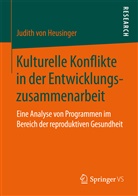 Judith von Heusinger, Judith von Heusinger - Kulturelle Konflikte in der Entwicklungszusammenarbeit