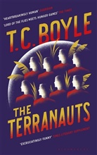 T. C. Boyle - The Terranauts