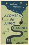 Andrea Molesini - All'ombra del lungo camino