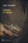 Gay Talese - Onora il padre