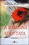 Daniela Biancotto - La bambina adottata