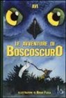 Avi, B. Floca - Le avventure di Boscoscuro
