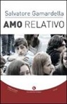 Salvatore Gamardella - Amo relativo