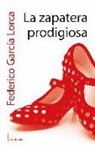 Federico García Lorca - La zapatera prodigiosa