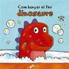 Jane Clarke, Georgie Birkett - Com banyar el teu dinosaure