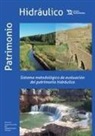 Jorge Hermosilla Pla - Sistema metodológico de evaluación del patrimonio hidráulico