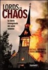 Michael Moynihan, Didrik Soderlind - Lords of chaos. La storia insanguinata del metal satanico