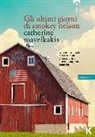 Catherine Mavrikakis - Gli ultimi giorni di Smokey Nelson