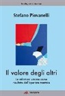 Stefano Piovanelli - Il valore degli altri. Le relazioni umane come risultato dell'operare mentale