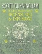 Scott Cunningham - Il libro magico degli incensi, oli & infusioni. Ricette, formule e talismani di magia pratica
