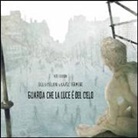 Giulia Belloni, V. Mai - Guarda che la luce è del cielo