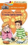 Loredana Frescura, Marco Tomatis, S. Menetti - Ti volio tanto bene
