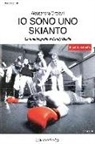 Alessandra Ortolani - Io sono uno Skianto. La fantabiografia di Dandy Bestia