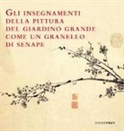 M. M. Sze - Gli insegnamenti della pittura del giardino grande come un granello di senape