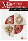 I miracoli eucaristici nel mondo