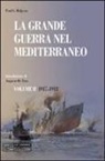 Paul G. Halpern - La grande guerra nel Mediterraneo
