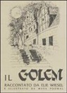 Elie Wiesel, M. Podwal - Il golem. Storia di una leggenda