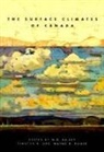 Bailey, A. Bailey, W. G. Bailey, Timothy R Oke, Timothy R. Oke, Wayne R Rouse... - The Surface Climates of Canada