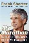 John Brant, Kenny Moore, Frank Shorter - My Marathon