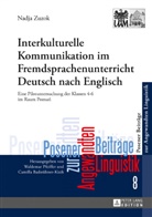 Nadja Zuzok, Camilla Badstübner-Kizik - Interkulturelle Kommunikation im Fremdsprachenunterricht Deutsch nach Englisch