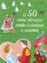 E. Trujillo - Le 50 fiabe più belle prima di andare a dormire