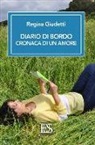 Regina Giudetti - Diario di bordo. Cronaca di un amore