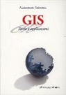 Alessandro Seravalli - GIS. Teorie e applicazioni