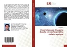Fabien Patru - Hypertélescope: Imagerie directe en interférométrie stellaire optique