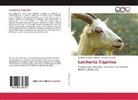 Gabriela Marcel Martinez, Gabriela Marcela Martinez, Victor H Suarez, Victor H. Suarez - Lechería Caprina