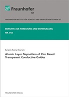 Sanjeev Kumar Gurram, Fraunhofer IST - Atomic Layer Deposition of Zinc Based Transparent Conductive Oxides