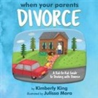 Kimberly King - When Your Parents Divorce