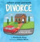 Kimberly King - When Your Parents Divorce