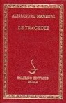 Alessandro Manzoni, G. Tellini - Le tragedie
