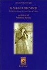 Lia Giancristofaro - Il segno dei vinti. Lettura antropologica dell'opera di Verga