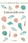 Christian G. Moretti - L'attesa delle isole