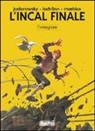 Alejandro Jodorowsky - L'Incal finale. L'integrale