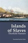 Thorkild Hansen - Islands of Slaves