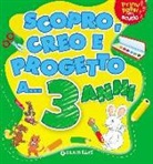 Scopro, creo, progetto a... 3 anni