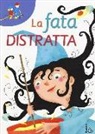 Maria Loretta Giraldo, P. Formica - La fata distratta