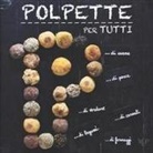 Alice Bergogni, Paco Zanobini - Polpette per tutti