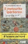 Karl Kello, Syusy Blady, Felice Vinci - Il meteorite iperboreo. Il faraone del nord