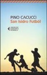 Pino Cacucci - San Isidro Futból