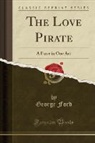 George Ford - The Love Pirate