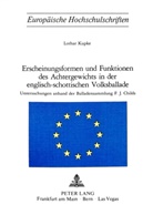Lothar Kupke - Erscheinungsformen und Funktionen des Achtergewichts in der englisch-schottischen Volksballade