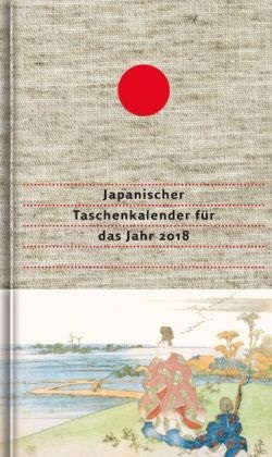 Matsuo Bashô,  Dieterich'sche Verlagsbuchhandlung - Japanischer Taschenkalender für das Jahr 2018 - Mit 53 Haiku von Matsuo Bashô und von seinen Meisterschülern