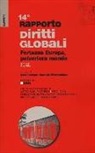 Associazione Societàinformazione - Rapporto sui diritti globali 2016. Fortezza Europa, polveriera del mondo