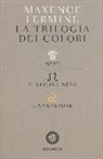 Maxence Fermine - La trilogia dei colori: Neve-Il violino nero-L'apicoltore