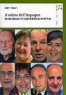 Marco Romano - Il valore dell'impegno. Testimonianze di cooperazione in Val di Non