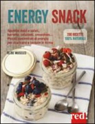 Elise Museles - Energy snack. Spuntini dolci e salati, barrette, colazioni, smoothies... Piccoli concentrati di energia per ricaricarsi e tornare in forma