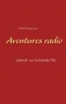 Didier Roquecave - Aventures radio